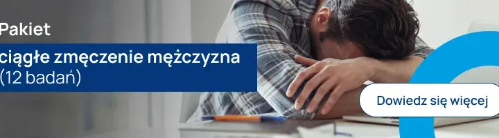 Jakie badania zrobić przy ciągłym zmęczeniu, aby znaleźć przyczynę?