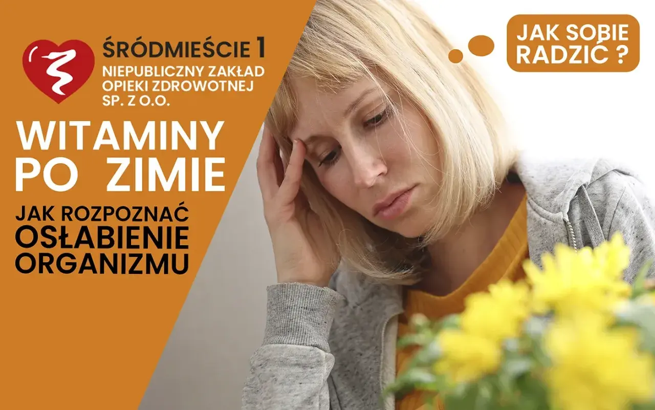 Kobieta z ręką na czole, obok napisu "Witaminy po zimie".