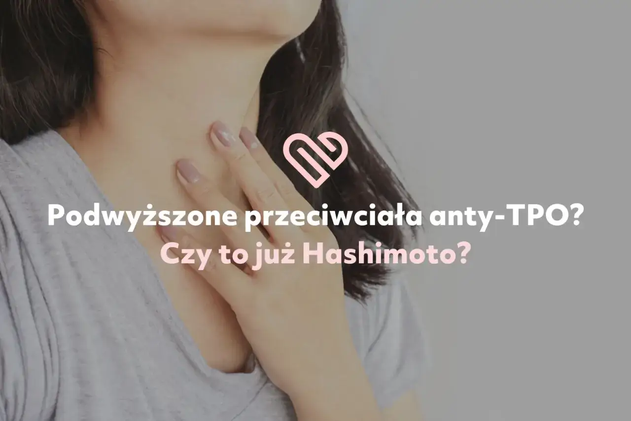 Zdjęcie Podwyższony poziom anty TPO: objawy, zagrożenia i leczenie